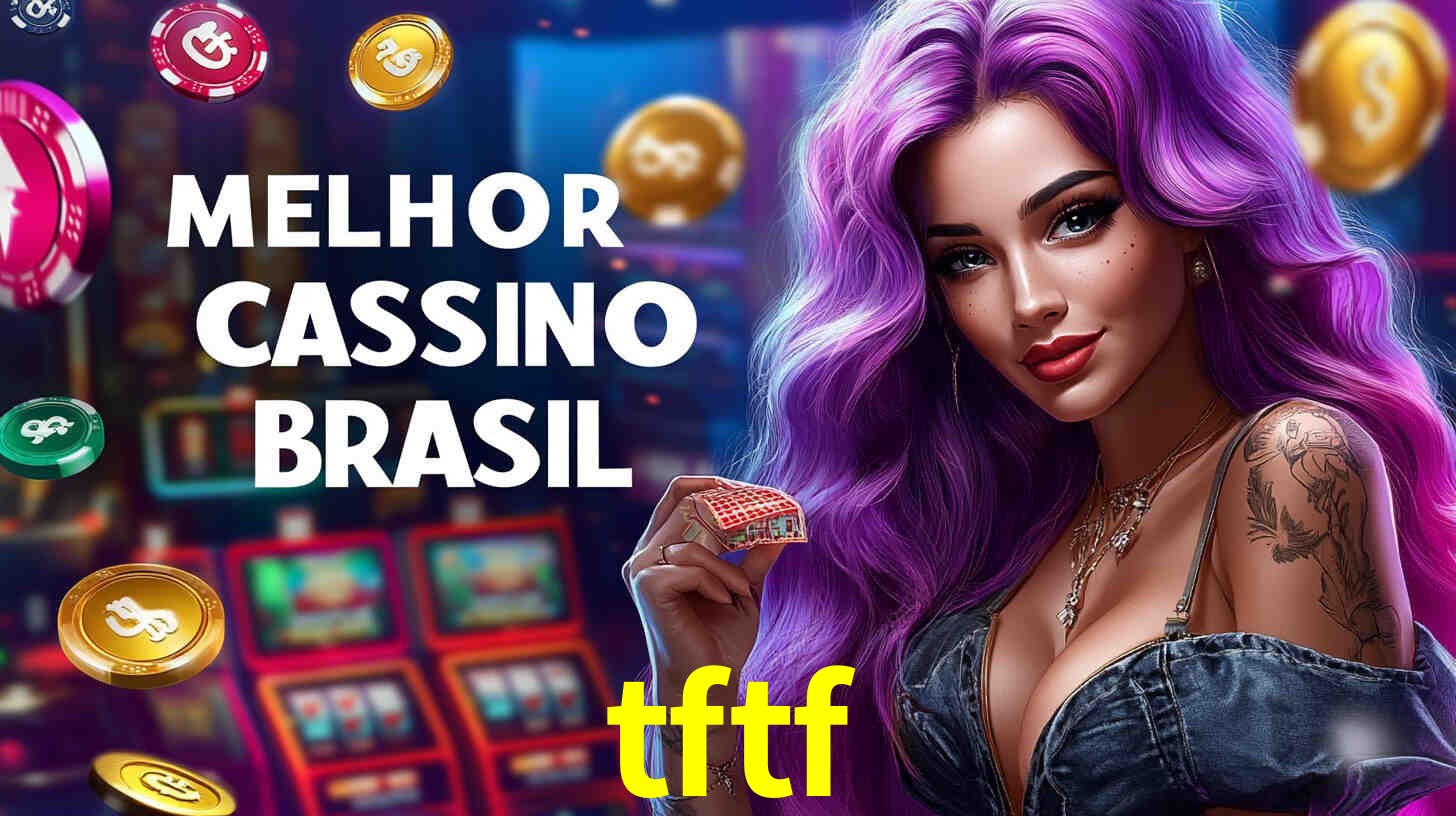 Desvendando o Mundo dos Jogos Virtuais na tftf
